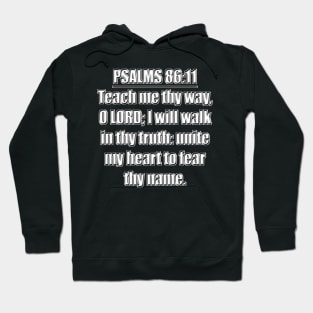 Psalm 86:11 KJV Hoodie